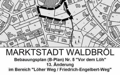 Inkrafttreten der 13. Änderung des Bebauungsplans Nr. 5 „Vor dem Löh“ im Bereich „Löher Weg / Friedrich-Engelbert-Weg“